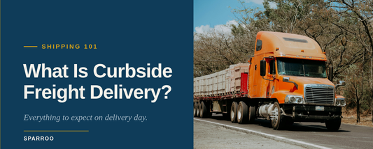 What is Curbside Freight Delivery? Everything You Need to Know